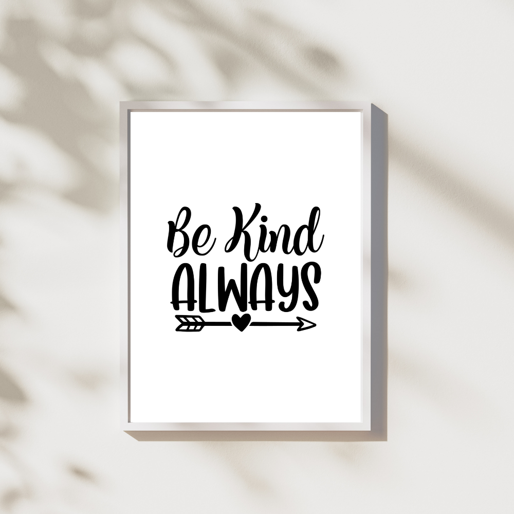 Be always kind - Leuk voor in huis collectie