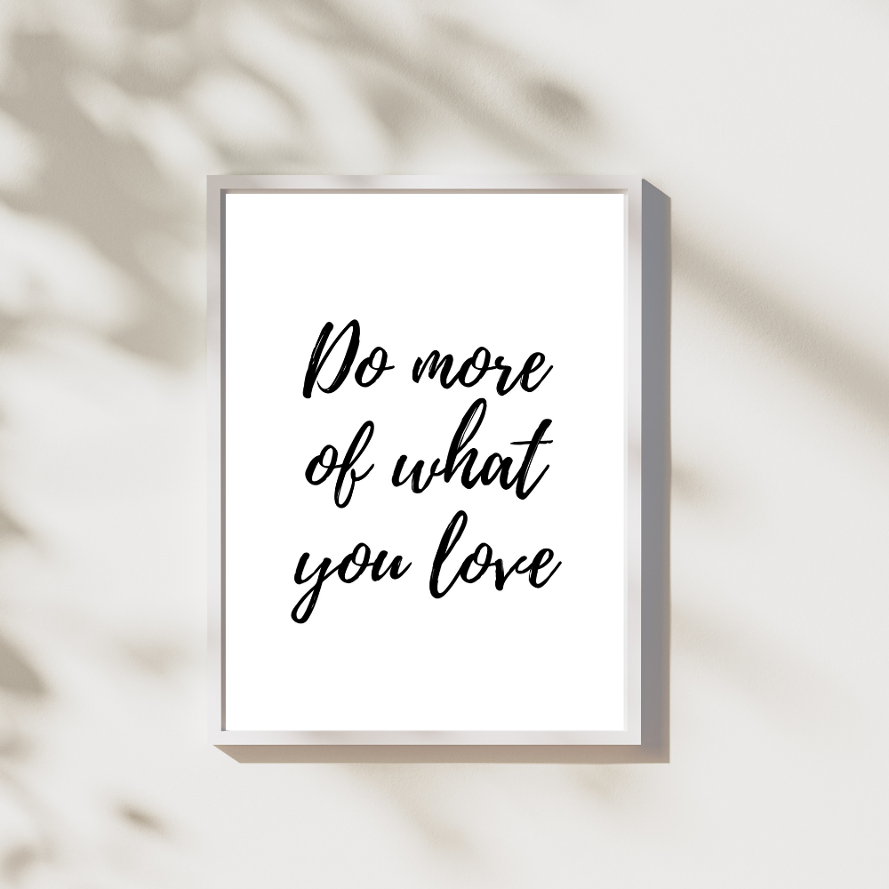 Do more of what you love - Leuk voor in huis collectie