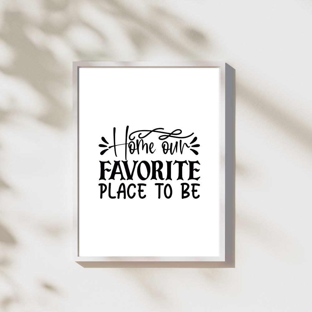 Home our favorite place to be - Leuk voor in huis collectie