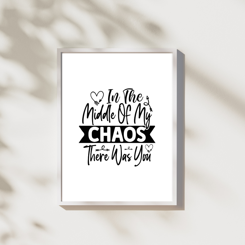 In the middle of the chaos - Leuk voor in huis collectie