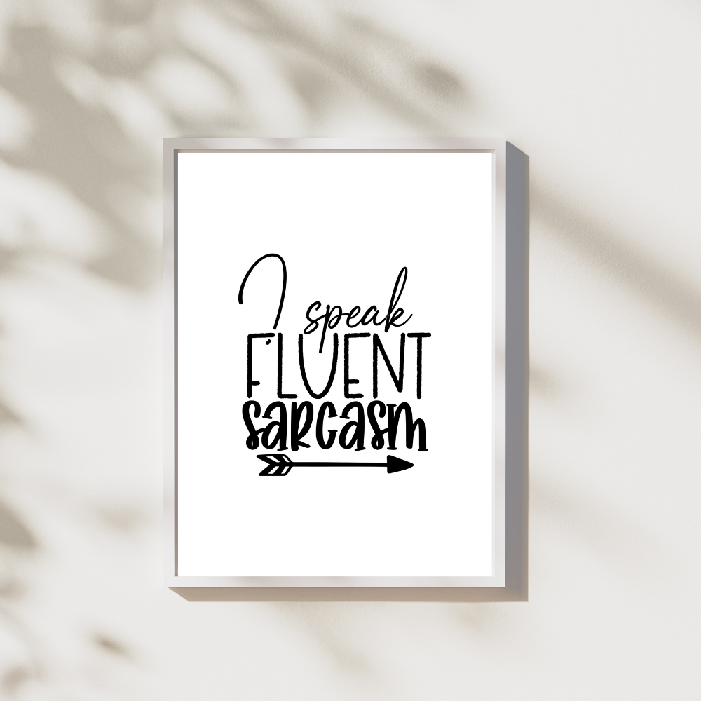 I speak fluent sarcasme - Leuk voor in huis collectie